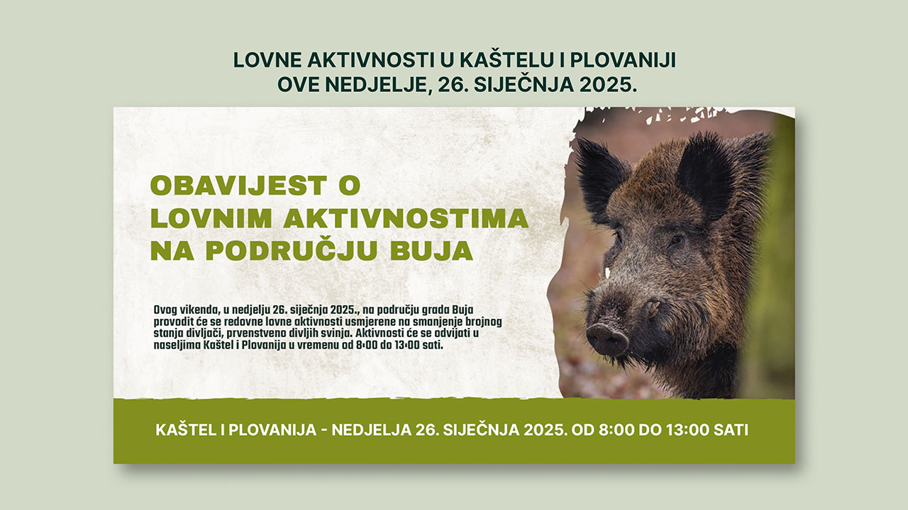 Obavijest o lovnim aktivnostima na području Buja